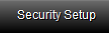 9. Security Setup 
Button