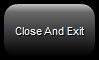 16. Close and Exit 
