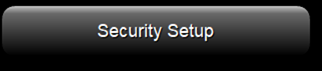 3. Security Setup 
Button.